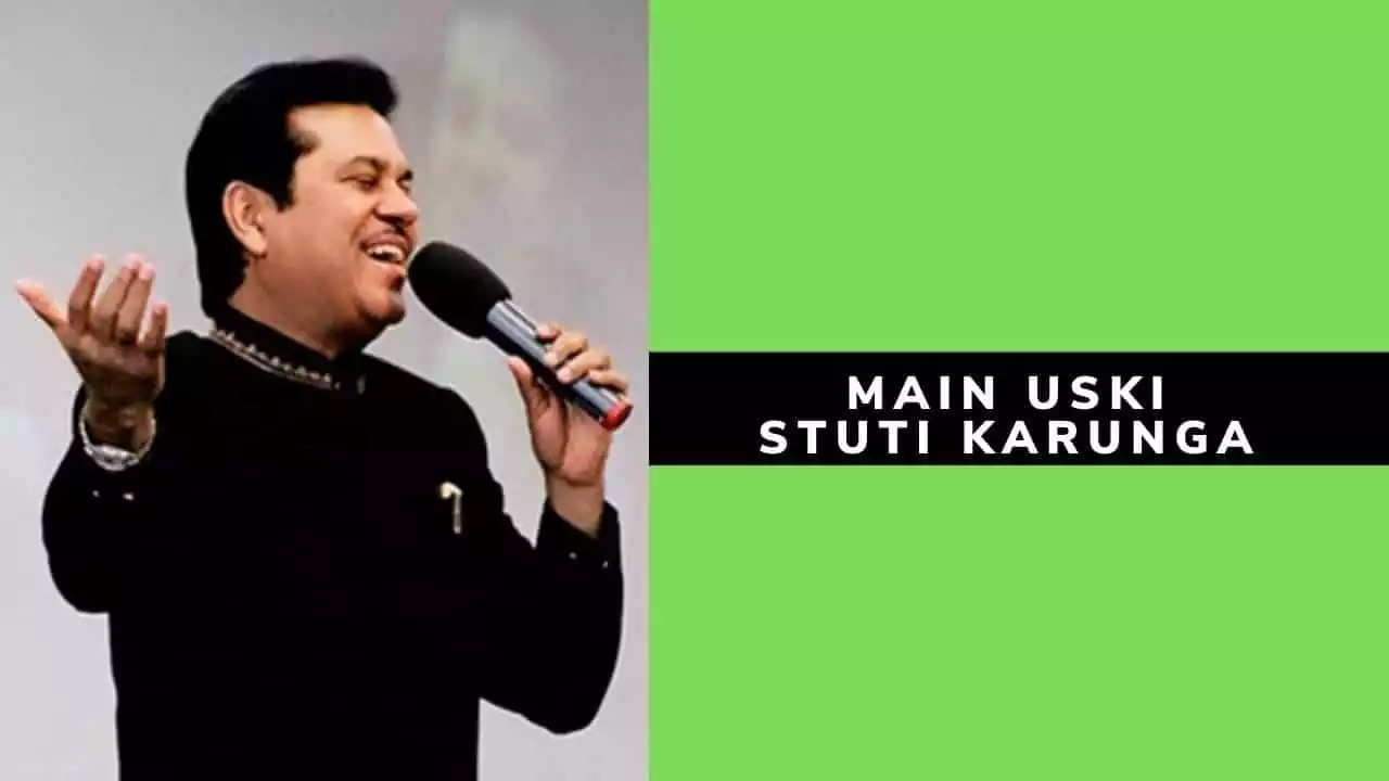 Main Uski Stuti Karunga Lyrics Vijay Benedict