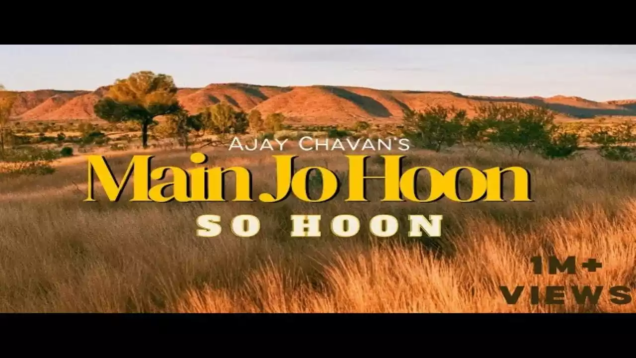 Main Jo Hoon So Hoon (Tu Pani Pe Chal Jaye) | Ajay Chavan