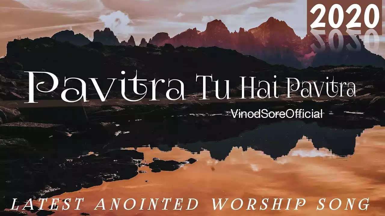 Pavitra Tu Hai Pavitra Yeshu Mere Lyrics Vinod Sore