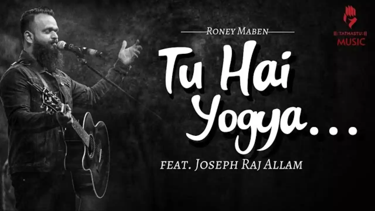 Tu Hai Yogya Lyrics (Aate Hain Tere Paas) Roney Silvester Maben
