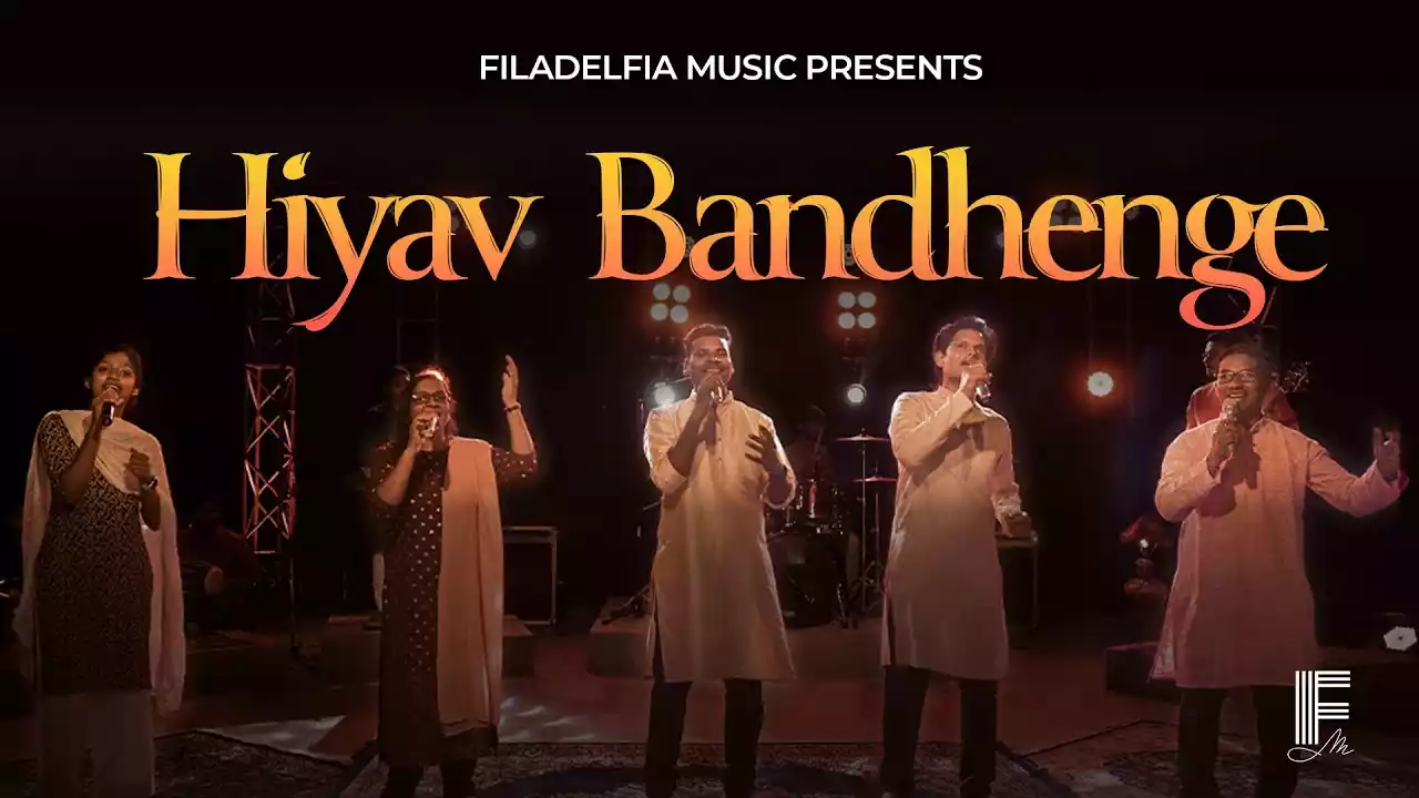 Ham Hiyav Bandhenge Lyrics Filadelfia Music