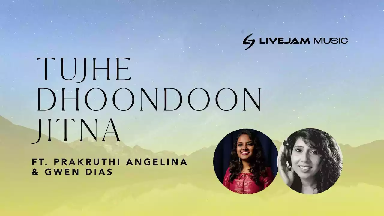 Tujhe Dhundhun Jitna (The More I Seek You)