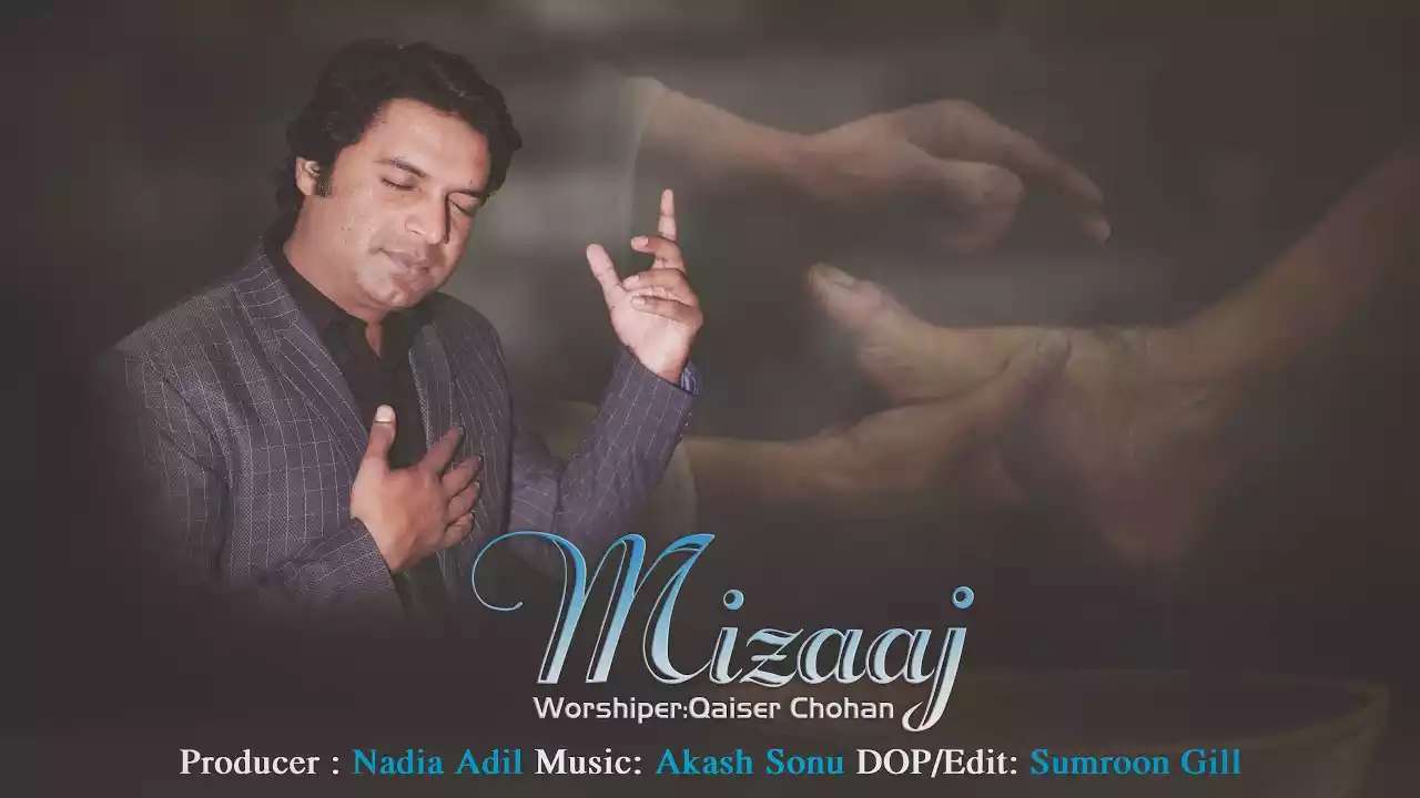 Vaisa Hi Rakho Mizaaj Lyrics Qaiser Chohan