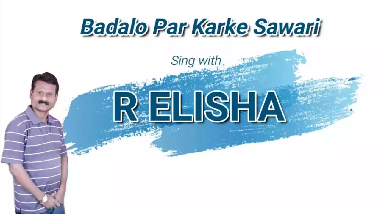 Baadlon Par Karke Sawari | R. Elisha