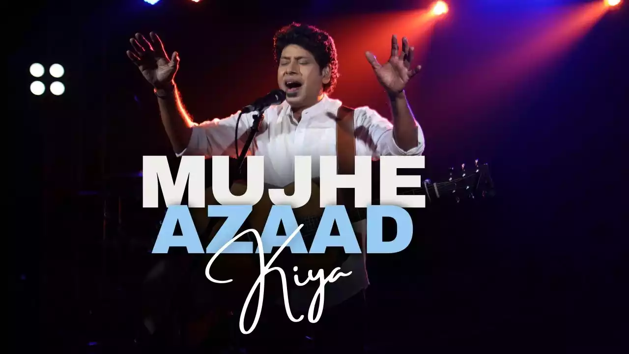 Mujhe Azad Kiya Lyrics