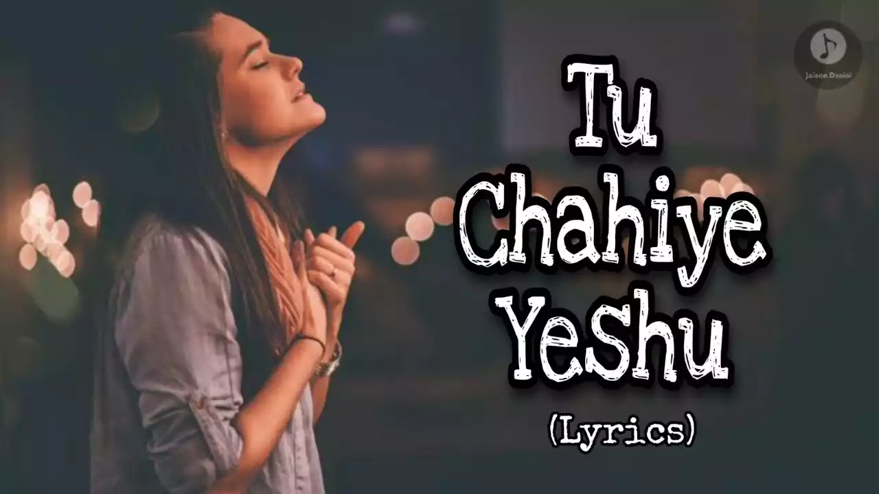 Tu Chahiye Yeshu Lyrics