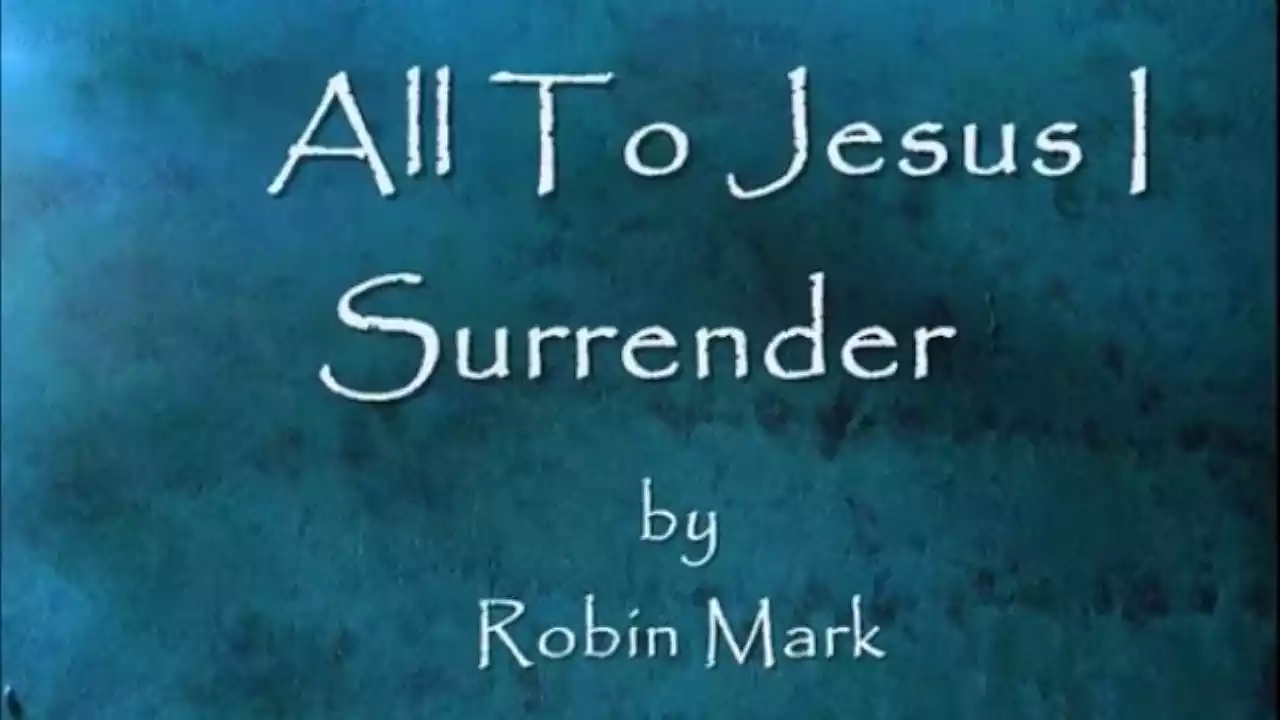 All To Jesus I Surrender Lyrics