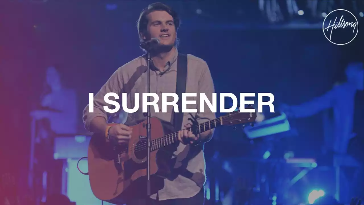 I Surrender Hillsong Worship Lyrics