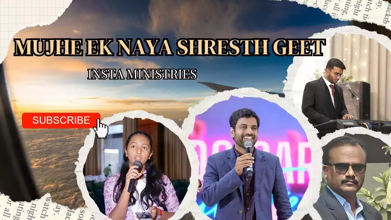 Mujhe Ek Naya Shreshth Geet Lyrics Insta Ministries