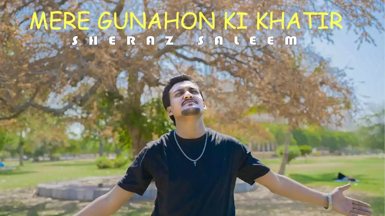 Mere Gunahon Ki Khatir Lyrics Sheraz Saleem